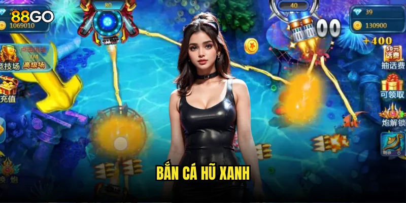 Bắn Cá Hũ Xanh