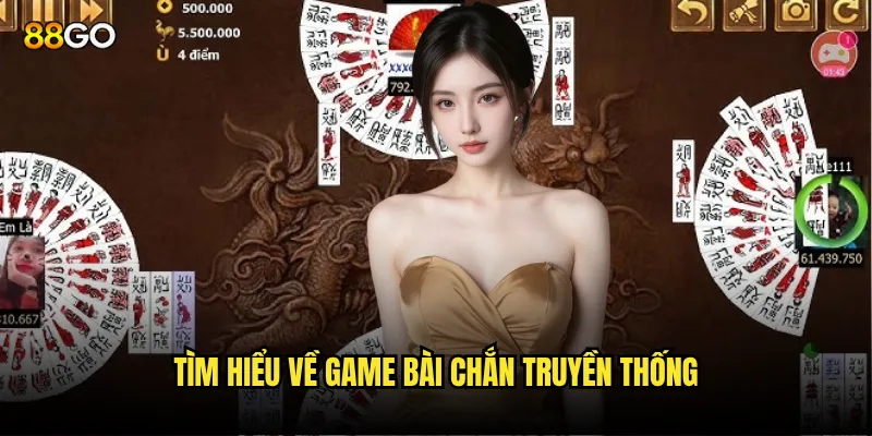 Tìm hiểu về game bài chắn truyền thống