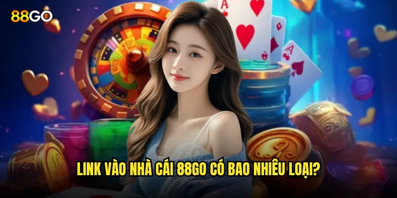 Link vào nhà cái 88go nào là chính thức và an toàn nhất? 2 Link vào nhà cái 88go có bao nhiêu loại?