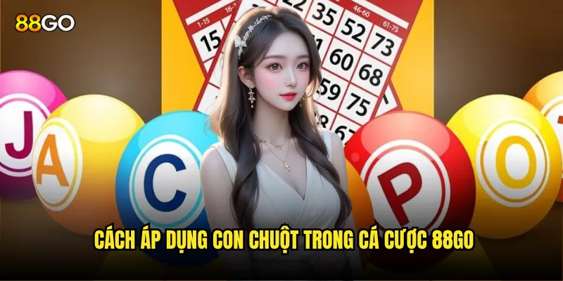 Cách áp dụng con chuột trong cá cược 88go