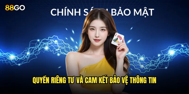 Quyền riêng tư và cam kết bảo vệ thông tin