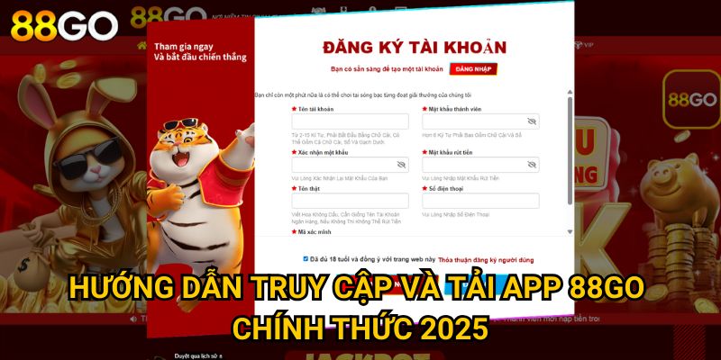 Hướng dẫn truy cập và tải app 88GO chính thức 2025